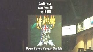 Def Leppard - Pour Some Sugar On Me  - Covelli Center 7/15/2015