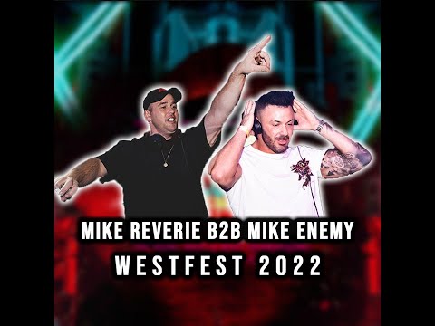 Westfest 2022 Mike Enemy B2b Mike Reverie
