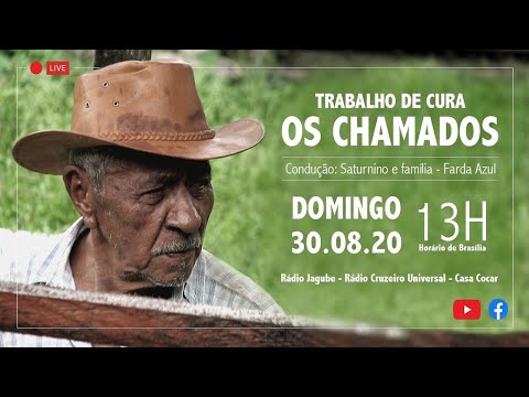 LIVE -  Trabalho de Cura Os Chamados - Saturnino