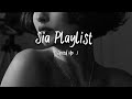 Sia Playlist  ( Speed Up ) 🥂