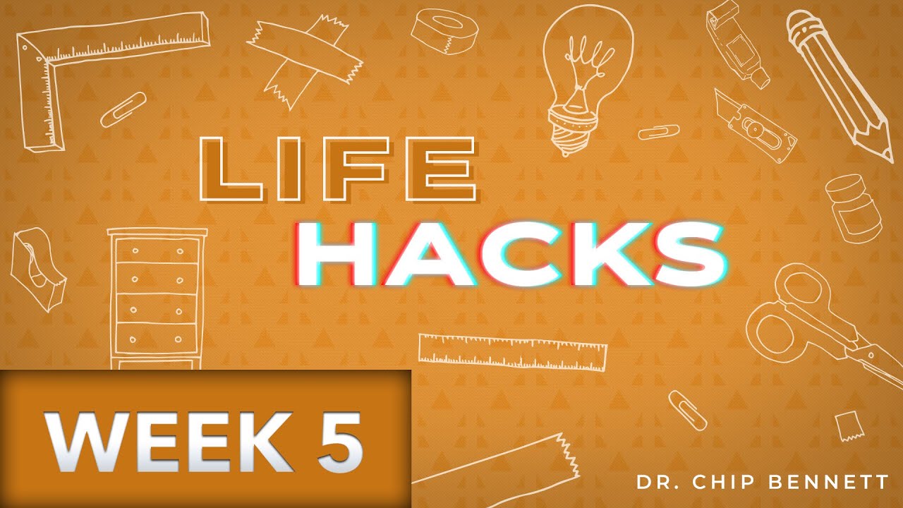 Lifehacks Series #5 - 4/19/20 Dr. Chip Bennett
