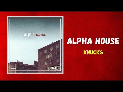 Knucks - Alpha House (Lyrics) feat. Venna