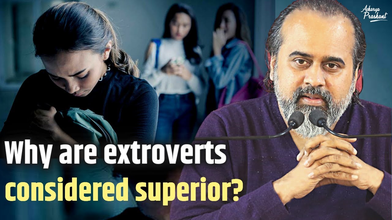 Why are extroverts considered superior? || Acharya Prashant, at AIIMS Nagpur (2022)