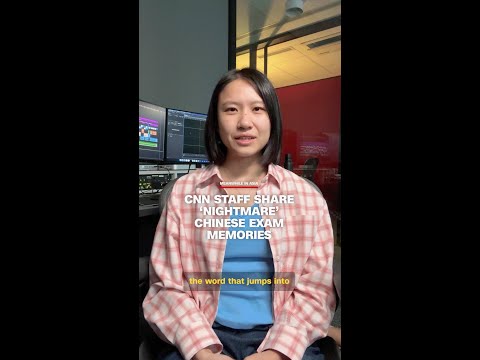 CNN staff share 'nightmare' Chinese exam memories