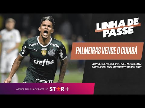 PALMEIRAS VENCE O CUIABÁ NO CAMPEONATO BRASILEIRO | Linha de Passe