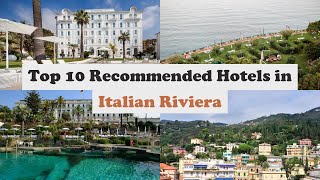 Top 10 Recommended Hotels In Italian Riviera | Top 10 Best 5 Star Hotels In Ital