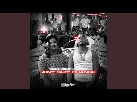 Ain’t Shit Change