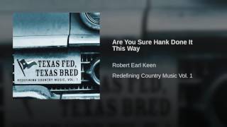 Are You Sure Hank Done It This Way