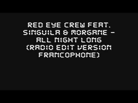 Red Eye Crew feat. Singuila & Morgane - All Night Long (Radio Edit Version Francophone)