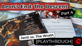 Playthrough 4 | Aeon's End: The Descent - Janti vs. The Wrath