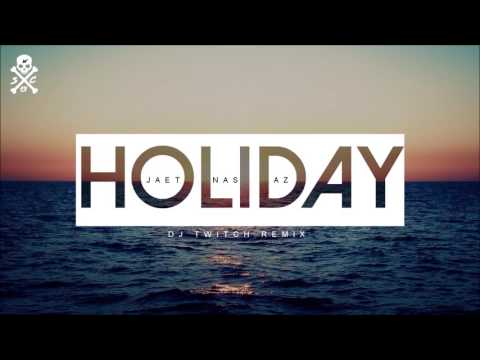 JAET feat Nas & AZ - Holiday (DJ TWITCH REMIX)