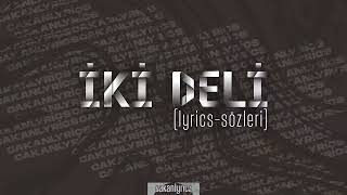 Hande Yener   İki Deli Ft  Serdar Ortaç Sözleri Lyrics