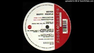 B - Never Happy People - Frustration
