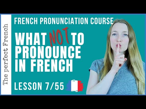 Lesson 7 - Silent letters - What NOT to pronounce in French | French pronunciation course