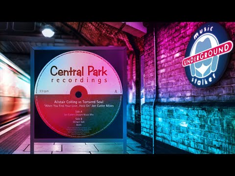 Alistair Colling, Tortured Soul - When You Find Your Love...Hold On (Jon Cutler's Distant Mix)👇