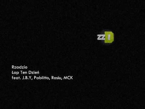 Rzadzio - Łap Ten Dzień feat. J.B.Y, Pablitto, Rosiu, MCK