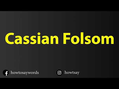 How To Pronounce Cassian Folsom