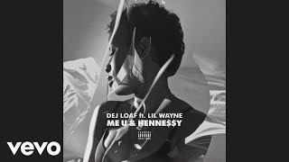 DEJ LOAF FT. LIL WAYNE- ME U &amp; HENNESSY (SLOWED)