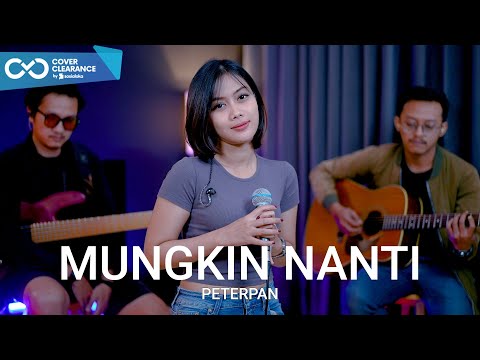 MUNGKIN NANTI - PETERPAN (COVER BY SASA TASIA x @ElisaTasia )