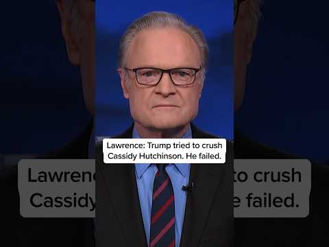 Lawrence: Trump tried to crush Cassidy Hutchinson. He failed.
