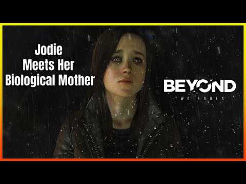 BEYOND TWO SOULS: Jodie Meets Her Mother For The First Time - 4K 60FPS UHD