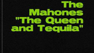 The Mahones - Queen and Tequila
