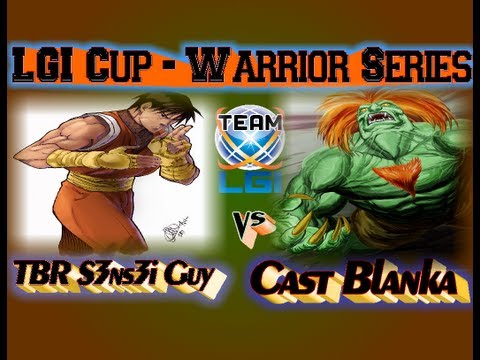 LGI Cup Warrior Series : TBR S3ns3i Guy vs Cast Blanka - Exclusive FT5