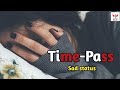Time Pass Sad Status New WhatsApp Status New Sad Status Video 2021 Mood Off Status Shayari