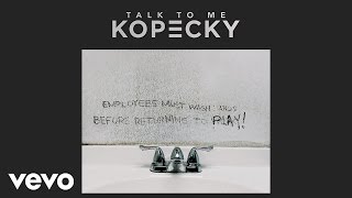 Kopecky - Talk To Me (Official Audio)