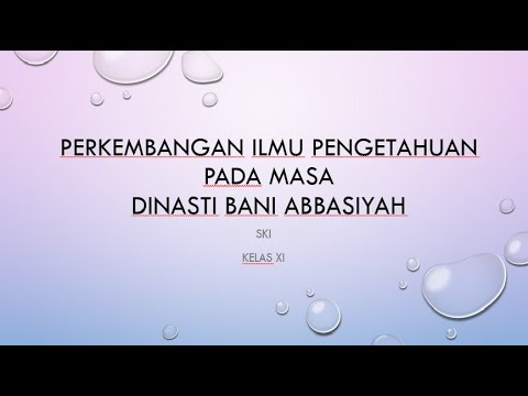 PERKEMBANGAN ILMU PENGETAHUAN PADA MASA DINASTI ABBASIYAH