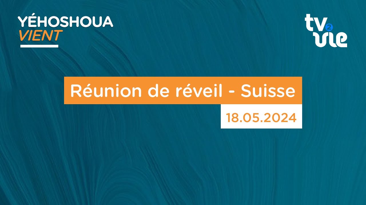 Thumbnail of video: Réunion de réveil - Suisse