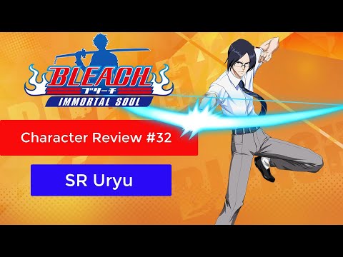 Bleach: Immortal Soul - SR Uryu Review #32