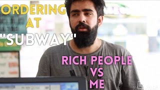 ORDERING AT SUBWAY | RICH VS ME | Rishhsome