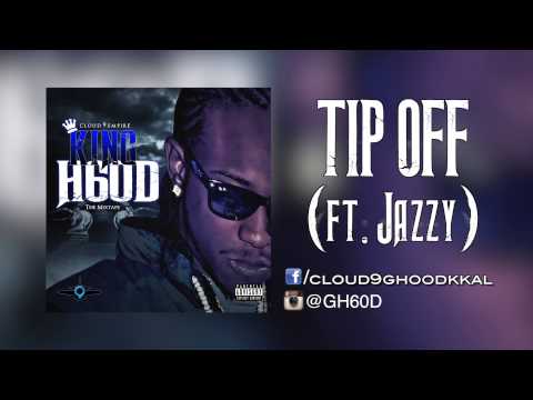 G H60D - "Tip Off" ft. Jazzy (Prod. by SkinnyMooxe)