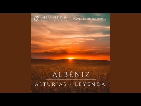 Suite Española No. 1, Op. 47: V. Asturias - Leyenda (Arr. for String Orchestra)