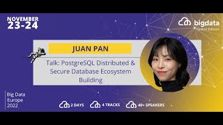 Juan Pan: PostgreSQL Distributed & Secure Database Ecosystem Building