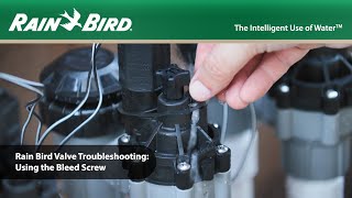 Rain Bird Residential Valve Troubleshooting: Using the Bleed Screw to Fix a Sprinkler Leak
