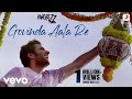 Govinda Aala Re Best Video Rangrezz Jackky Bhagnani Priya Anand Sajid Wajid