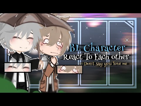 Manhwa/Character BL React to Each other 🙀🐺 | Don't say you love me | Gacha club reaction | Part 4