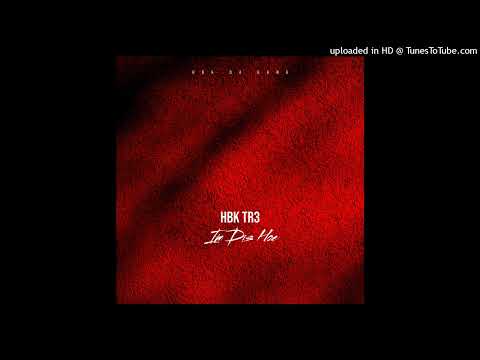 Hbk Tr3 - In Dis Hoe (Official Audio)