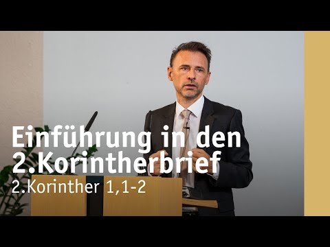 Einführung in den 2.Korintherbrief | 2.Korinther 1,1-2 | Michael Leister