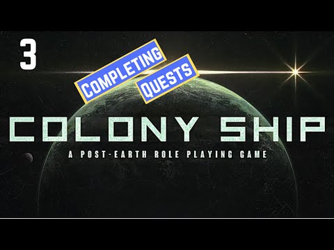 Let's play Colony Ship 3