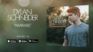 Dylan Schneider - Wannabe