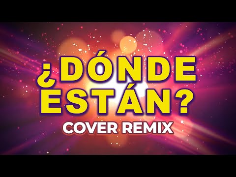 Dónde Están – Sentidos Opuestos | (Cover Remix)