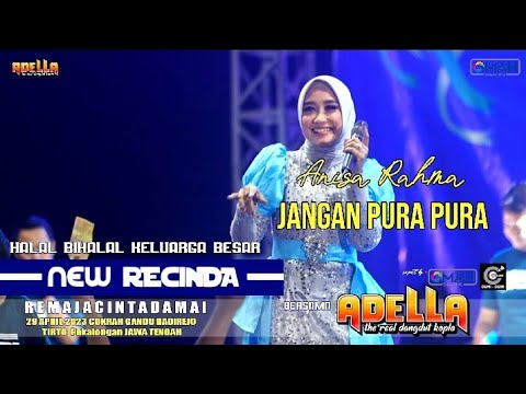 ADELLA - Jangan Pura-pura - Anisa Rahma - Live NEW RECINDA 2023
