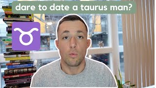 dating a taurus man: the good & the not so good