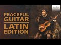 Peaceful Guitar: The Latin Collection