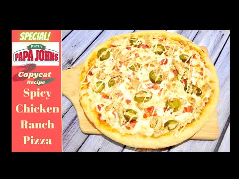 Spicy Chicken Ranch pizza recipe| Papa Johns pizza...