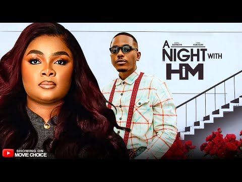 A NIGHT WITH HIM (Full Movie) - Best Of BIMBO ADEMOYE & TIMINI | Latest 2025 Nollywood Full Movie