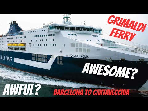 GRIMALDI FERRY from BARCELONA to CIVITAVECCHIA ! AWESOME or AWFUL?